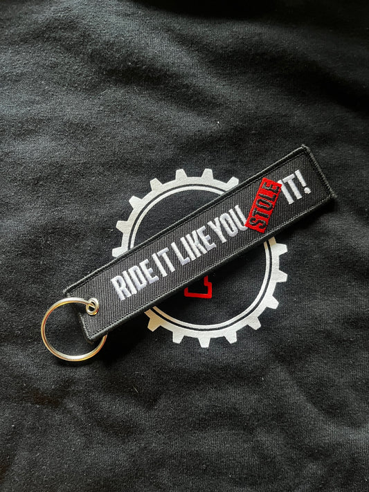 Ride It Like You Stole it! Key Tag Tag